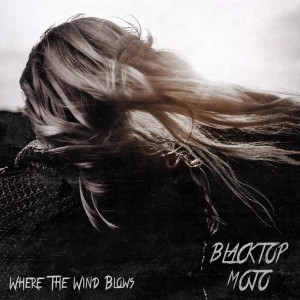 Blacktop Mojo - Where the Wind Blows (Single) (2016)