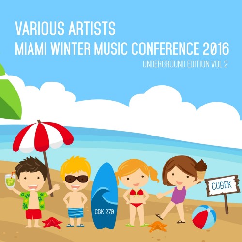 Miami Winter Music Conference 2016 (Underground Edition), Vol. 2 (2016)