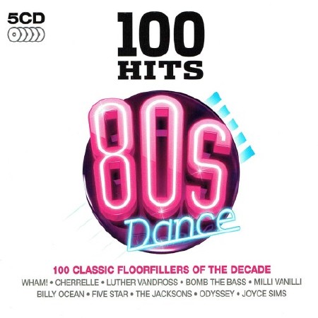 100 Hits - 80s Dance (5CD Box Set Collection) (2016)