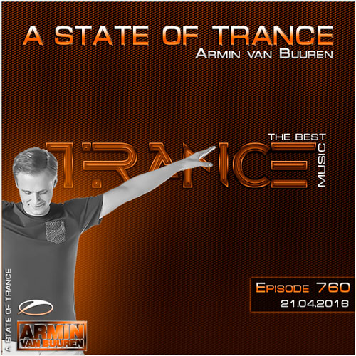 Armin van Buuren - A State of Trance 760 (21.04.2016)