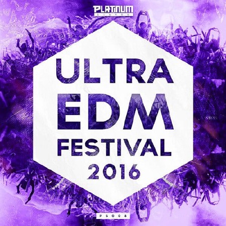 Ultra EDM 2016 Festival - Platinum Sound (2016)