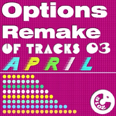 Options Remake Of Tracks (2016 APRIL 03)