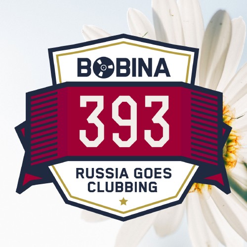 Russia Goes Clubbing with Bobina Episode 393 (2016-04-23)