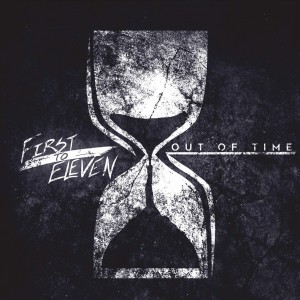 First to Eleven - Out of Time [EP] (2016)