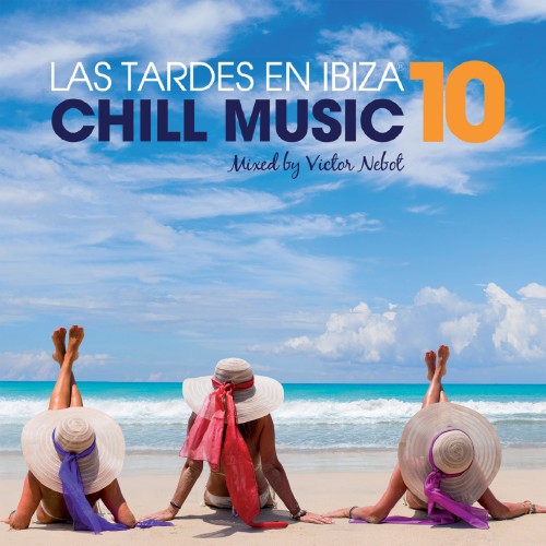 Las Tardes En Ibiza Chill Music 10 Mixed By Victor Nebot (2016)