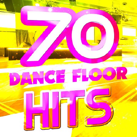 70 Dance Hits Destination (2016)