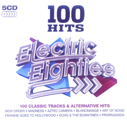 100 Hits Electric Eighties [5 CD Compilation] (2016)
