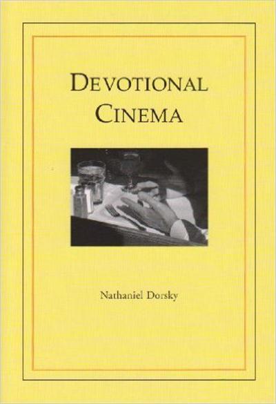 Nathaniel Dorsky - Devotional Cinema