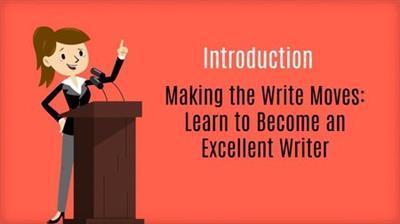 Making the Write Moves Learn to Become an Excellent Writer