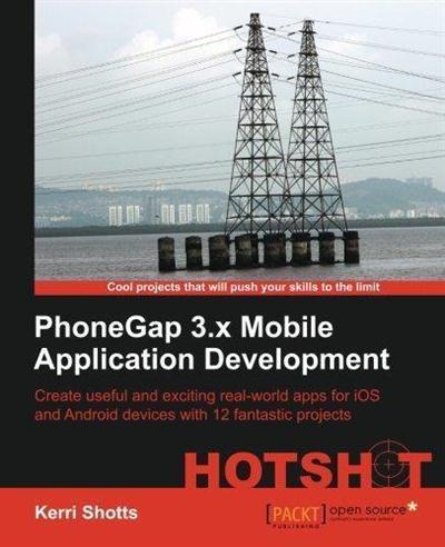 Phonegap 3.X Mobile Application Development Hotshot!