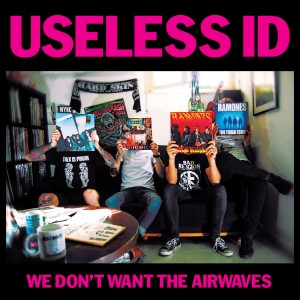 Useless ID - We Don't Want the Airwaves [EP] (2016)