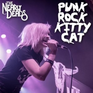 The Nearly Deads - Punk Rock Kitty Cat (New Track) (2016)