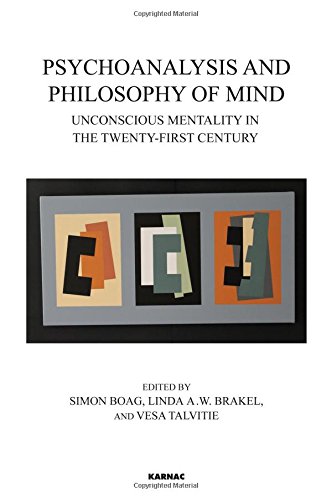Psychoanalysis and Philosophy of Mind Unconscious Mentality in the Twenty-first Century
