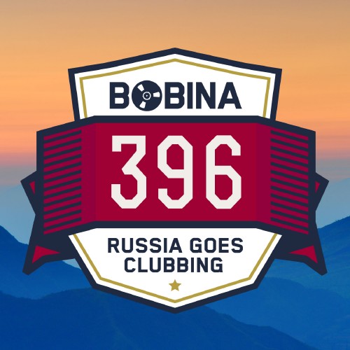 Bobina - Russia Goes Clubbing Radio 396 (2016-05-14)