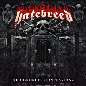 Hatebreed - The Concrete Confessional (2016) HQ