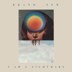 Brand New - I Am A Nightmare (Single) (2016)