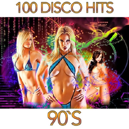 100 Disco Hits 90s (2016)