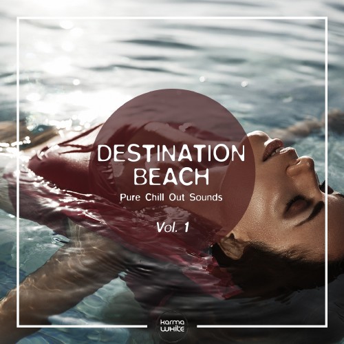Destination Beach (Pure Chill Out Sounds), Vol. 1 (2016)