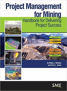 Project Management for Mining Handbook for Delivering Project Success