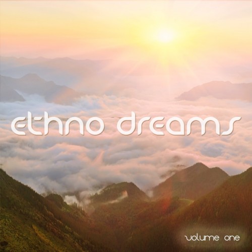 VA - Ethno Dreams Vol.1: Chilling Ethno Tunes (2016)