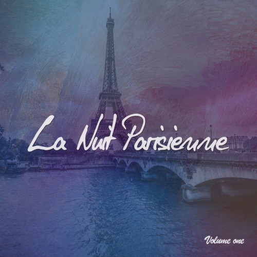 VA - La Nuit Parisienne Vol.1: Chill Out and Chill House City Night Tunes (2016)