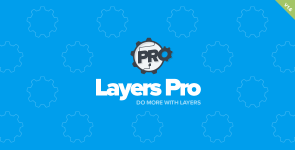 Layers Pro v1.6.2 - Extended Customization for Layers - Wordpress Plugin