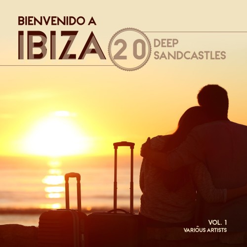 Bienvenido a Ibiza (20 Deep Sandcastles), Vol. 1 (2016)
