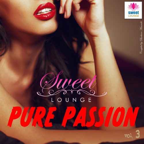 The Sweet Lounge, Vol. 3 Pure Passion (2016)