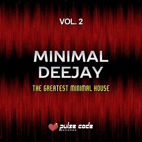 Minimal Deejay, Vol. 2 (The Greatest Minimal House) (2016)