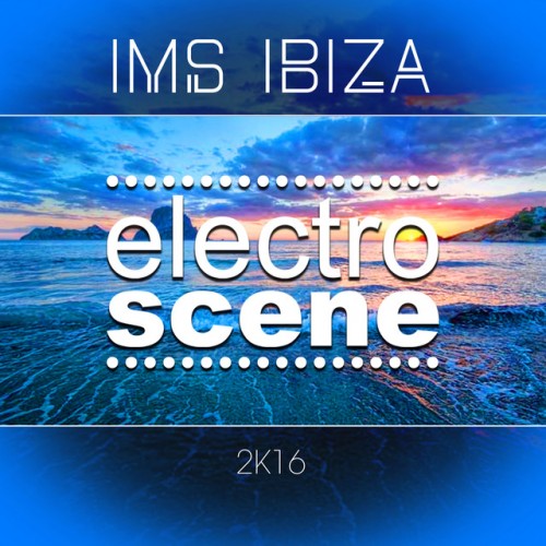 VA - IMS Ibiza Electroscene 2K16 (2016)