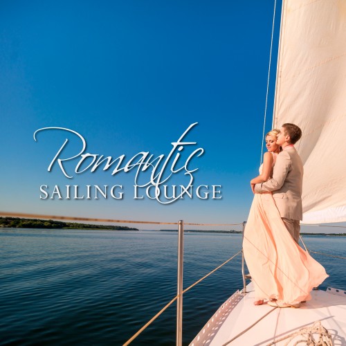 Romantic Sailing Lounge (2016)