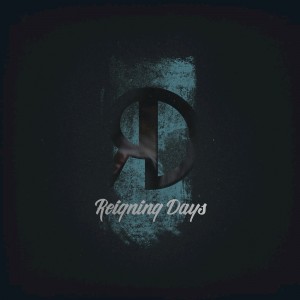 Reigning Days - Reigning Days [EP] (2016)
