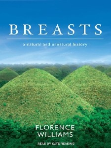 Breasts: A Natural and Unnatural History  ()