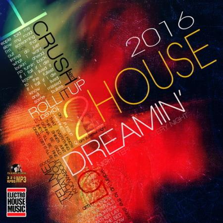 Crush House Dreamin (2016) 