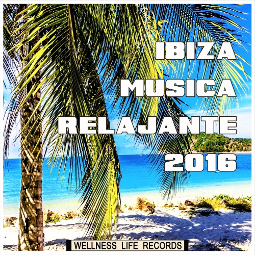 Ibiza Musica Relajante (2016)
