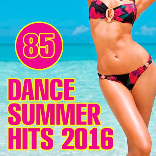 85 Dance Summer Hits 2016 (2016)