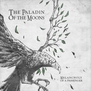 The Paladin Of The Moons - Melancholy of a Passenger [New track] (2016)