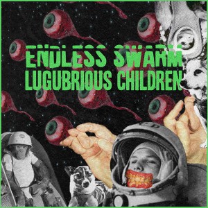 Endless Swarm / Lugubrious Children - Split (2016)