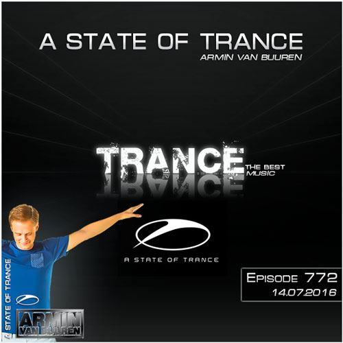 Armin van Buuren - A State of Trance 772 (14.07.2016)