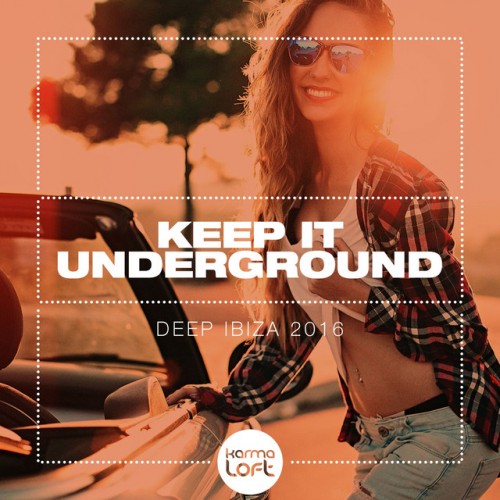 VA - Keep It Underground: Deep Ibiza (2016)