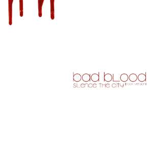 Silence the City - Bad Blood (Rock Version) [Single] (2015)