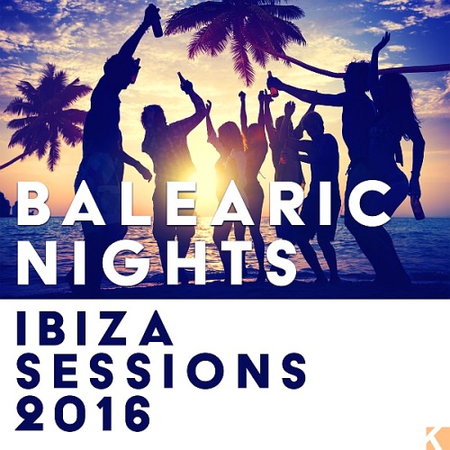 Balearic Nights (Ibiza Sessions) (2016)