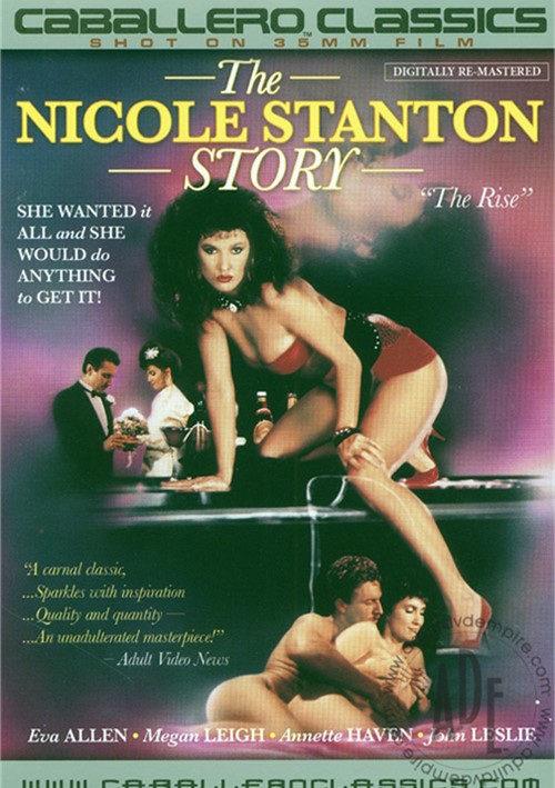 The Nicole Stanton Story 1: The Rise /    (Alex DeRenzy / Henri Pachard, Caballero) [1988 ., Feature, DVD5] Annette Haven, Eva Allen, Jade East, Lisa Bright, Megan Leigh