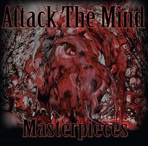 Attack The Mind - Masterpieces (2016)