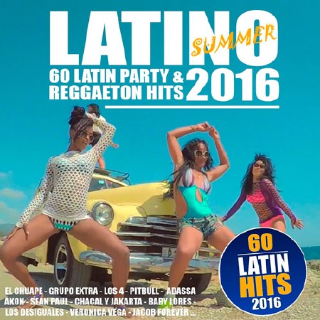 Latino Summer 2016 - 60 Latin Party & Reggaeton Hits (2016)