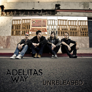 Adelitas Way - Unreleased (2007-2010)