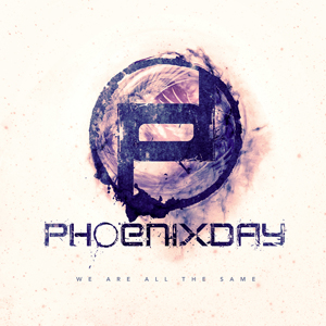 Phoenix Day - We Are All The Same [EP] (2015)