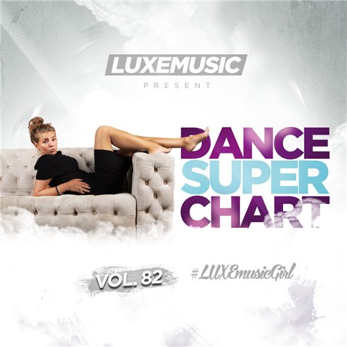 LUXEmusic - Dance Super Chart Vol.82 (2016)