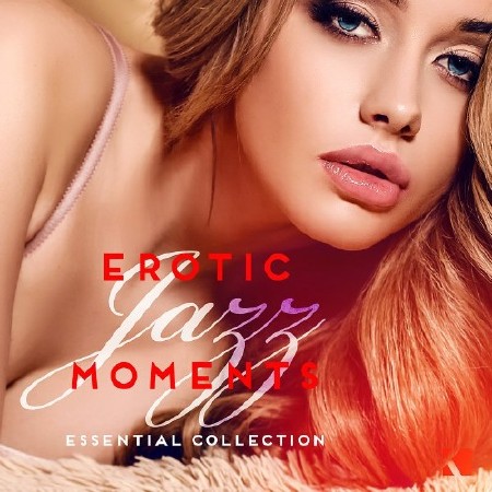 Erotic Jazz Moments Essential Collection (2016) Mp3