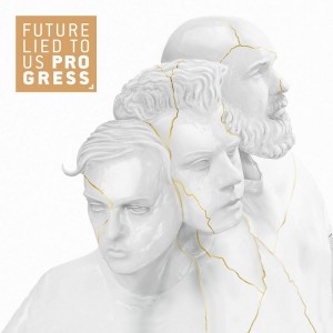 Future Lied To Us -  Progress [EP] (2018)